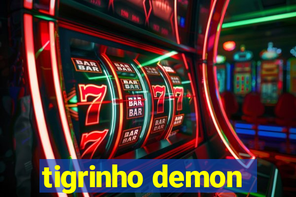 tigrinho demon